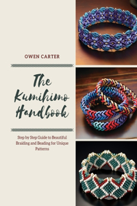The Kumihimo Handbook