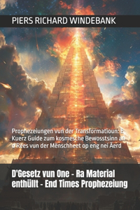 D'Gesetz vun One - Ra Material enthüllt - End Times Prophezeiung