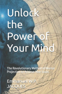 Unlock the Power of Your Mind