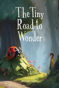 The Tiny Road to Wonder
