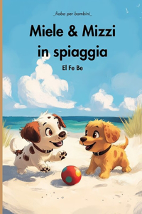 Miele & Mizzi in spiaggia