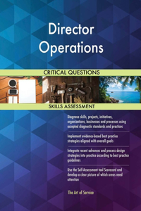 Director Operations Critical Questions Skills Assessment