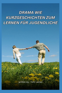 Drama Wie Kurzgeschichten Zum Lernen Für Jugendliche
