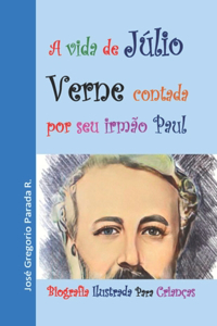 A vida de Júlio Verne contada por seu irmão Paul