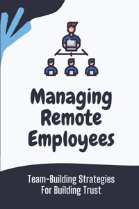 Managing Remote Employees