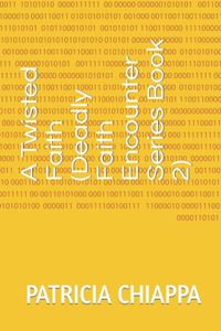 A Twisted Faith (Deadly Faith Encounter Series Book 2)