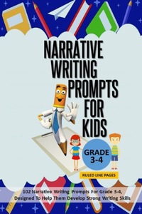 Narrative Writing Prompts For Kids Grade 3-4 - Ruled Line Pages