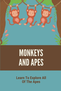 Monkeys And Apes