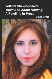 William Shakespeare's Much Ado About Nothing