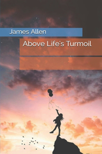 Above Life's Turmoil