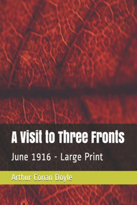 A Visit to Three Fronts