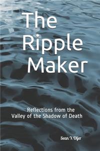 The Ripple Maker