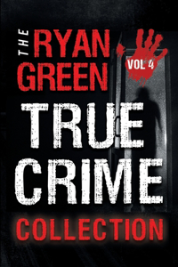 Ryan Green True Crime Collection