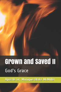 Grown and Saved II
