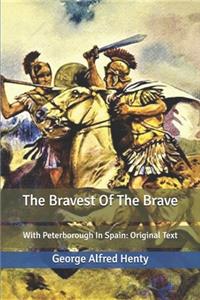 The Bravest Of The Brave