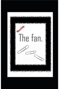 The fan. NeuroTale.