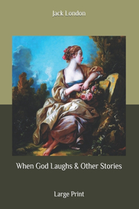 When God Laughs & Other Stories