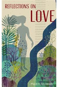 Reflections on Love