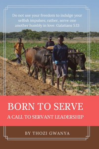 Born to Serve