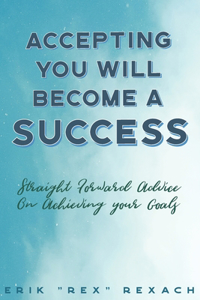 Accepting You Will Become a Success