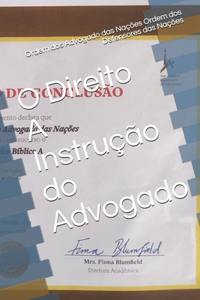 O Direito A Instrução do Advogado