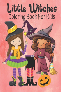 Little Witches Coloring Book For Kids