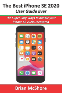The Best iPhone SE 2020 User Guide Ever