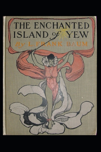 The Enchanted Island of Yew Annotated