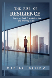 Rise of Resilience
