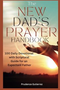 The New Dad's Prayer Handbook