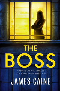 Boss: A psychological thriller with a heart-pounding twist