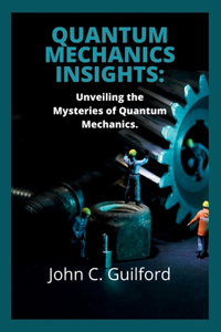 Quantum mechanics insights