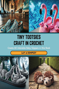 Tiny Tootsies Craft in Crochet