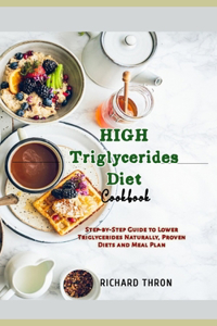 High Triglycerides Diet Cookbook