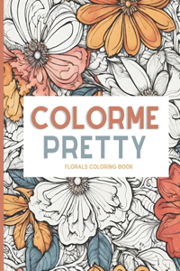 COLORME Pretty Floral Coloring Book