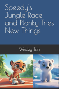 Speedy's Jungle Race and Plonky Tries New Things