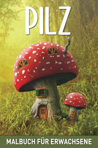 Pilz Malbuch für Erwachsene