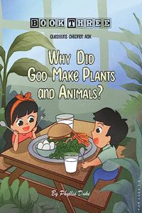 Why Did God Make Plants and Animals?