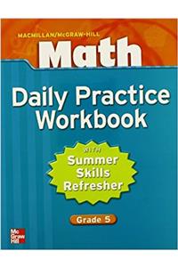 Macmillan/McGraw-Hill Math, Grade 5, Daily Practice Workbook