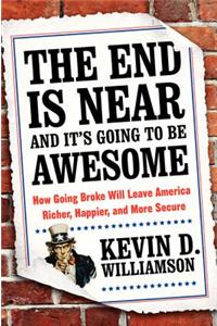 End Is Near and It's Going to Be Awesome