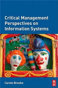 Critical Management Perspectives on Information Systems