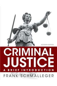 Criminal Justice: A Brief Introduction, Student Value Edition with Mylab Criminal Justice with Pearson Etext -- Access Card Package
