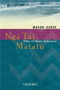 Ng-a Tai Matat-u: Tides of Maori Endurance