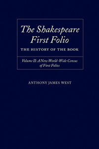 The Shakespeare First Folio: The History of the Book