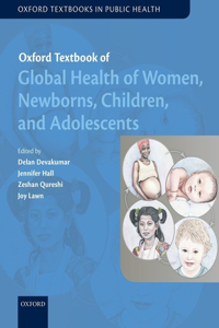 Oxford Textbook of Global Health of Women, Newborns, Children, and Adolescents