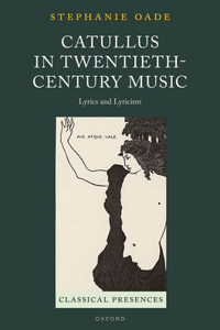 Catullus in Twentieth-Century Music