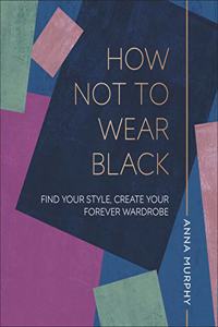 How Not to Wear Black