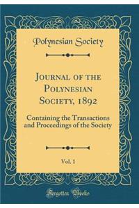 Journal of the Polynesian Society, 1892, Vol. 1: Containing the Transactions and Proceedings of the Society (Classic Reprint)