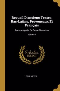 Recueil D'anciens Textes, Bas-Latins, Provençaux Et Français