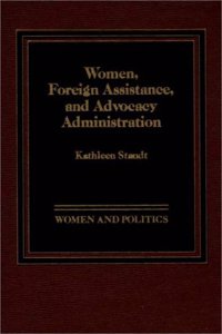 Women, Foreign Assistance, and Advocacy Administration